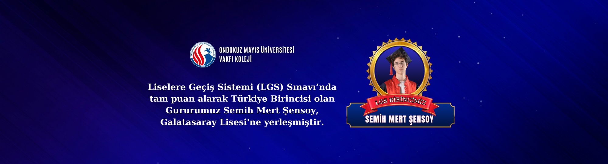 OMÜ Vakfı Koleji Öğrencisi Semih Mert Şensoy, LGS Türkiye Birincisi Oldu