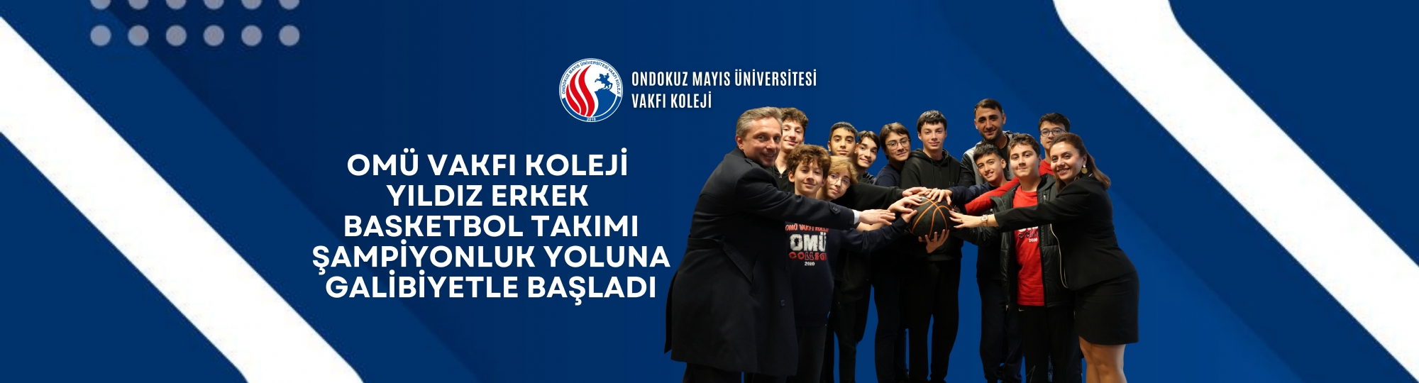 OMÜ Vakfı Koleji Yıldız Erkek Basketbol Takımı Şampiyonluk Yoluna Galibiyetle Başladı