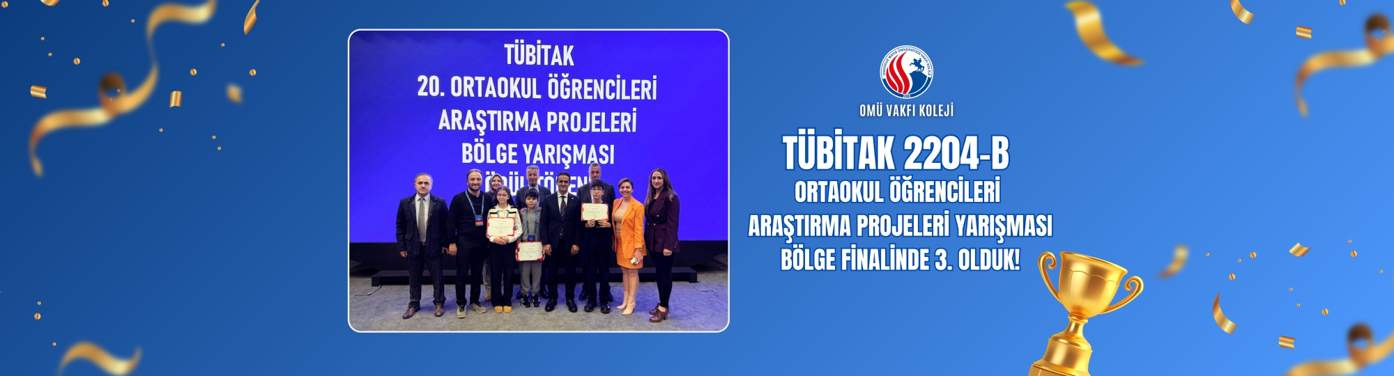 TÜBİTAK 2204-B Ortaokul Öğrencileri Araştırma Projeleri Yarışması Bölge Finalinde 3. Olduk!