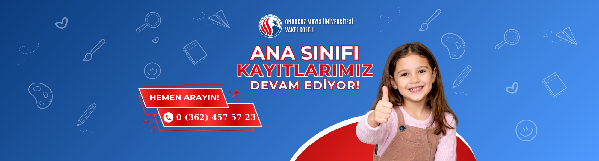 ANA SINIFI KAYITLARIMIZ DEVAM EDİYOR!