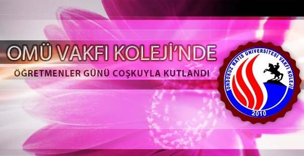 Omü Vakfı Koleji'nde Öğretmenler Günü Kutlaması