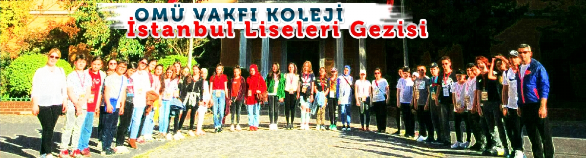 İstanbul Liseleri Gezisi