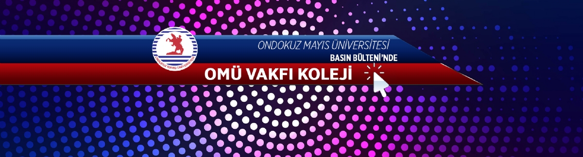 Omü Basın Bülteni'nden Etkinliklerimiz...