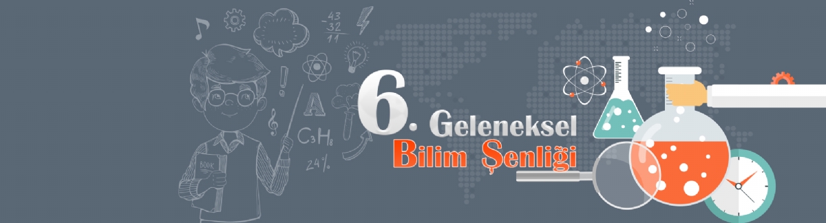 6. Geleneksel Bilim Şenliği