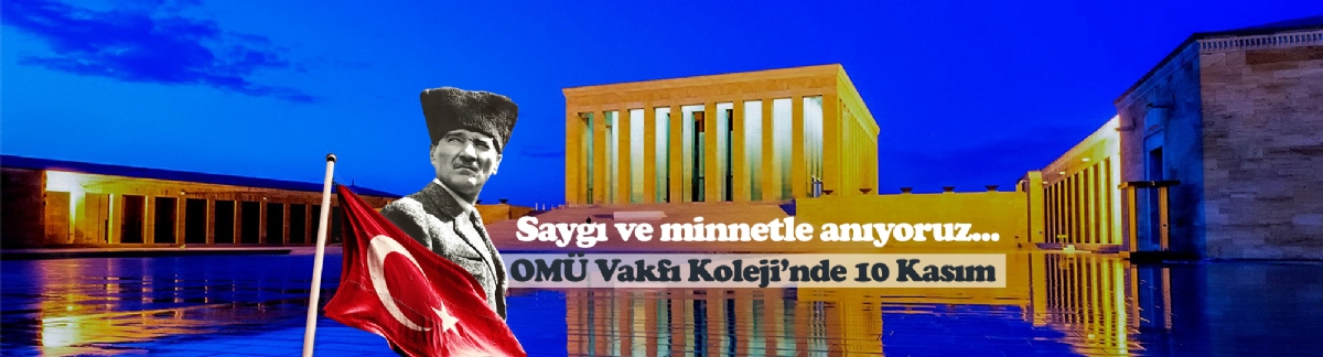 Omü Vakfı Koleji'nde 10 Kasım Atatürk'ü Anma Günü