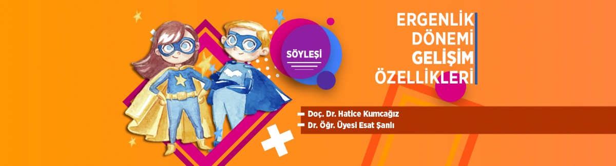 ERGENLİK DÖNEMİ GELİŞİM ÖZELLİKLERİ