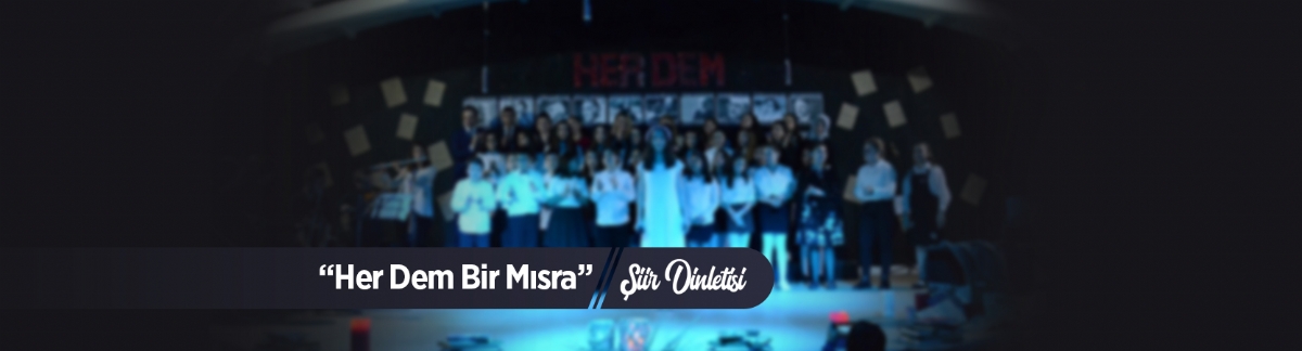 OMÜ VAKFI KOLEJİNDE ŞİİR VE KÜLTÜR ŞÖLENİ