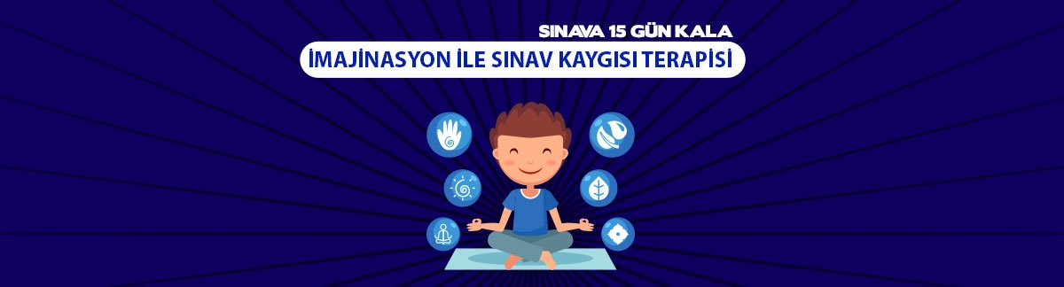 İmajinasyon ve Sınav Kaygısı Terapisi