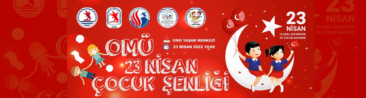 OMÜ 23 Nisan Çocuk Şenliği