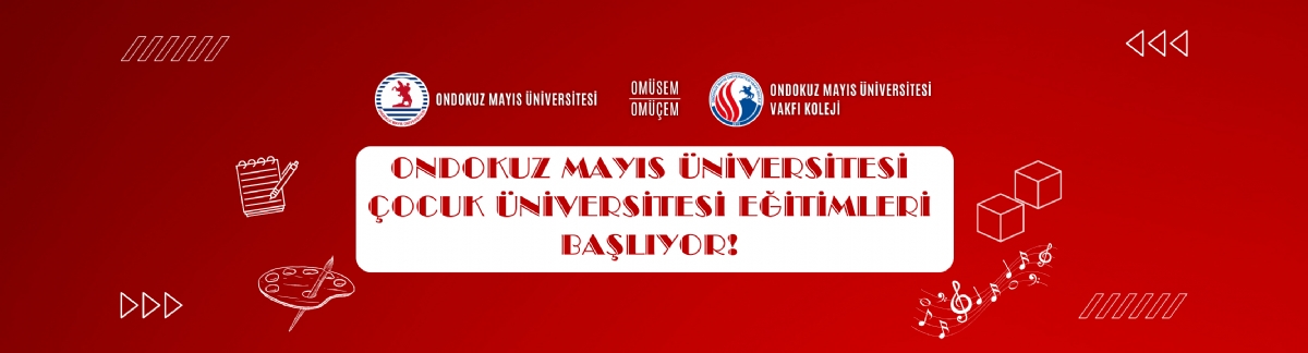 ÇOCUK ÜNİVERSİTESİ EĞİTİMLERİ
