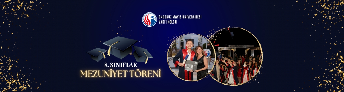 8.SINIFLAR MEZUNİYET TÖRENİ