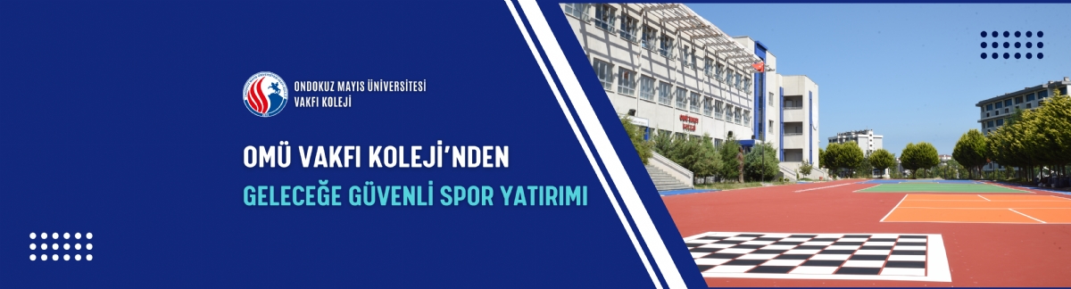 OMÜ Vakfı Koleji’nden Geleceğe Güvenli Spor Yatırımı