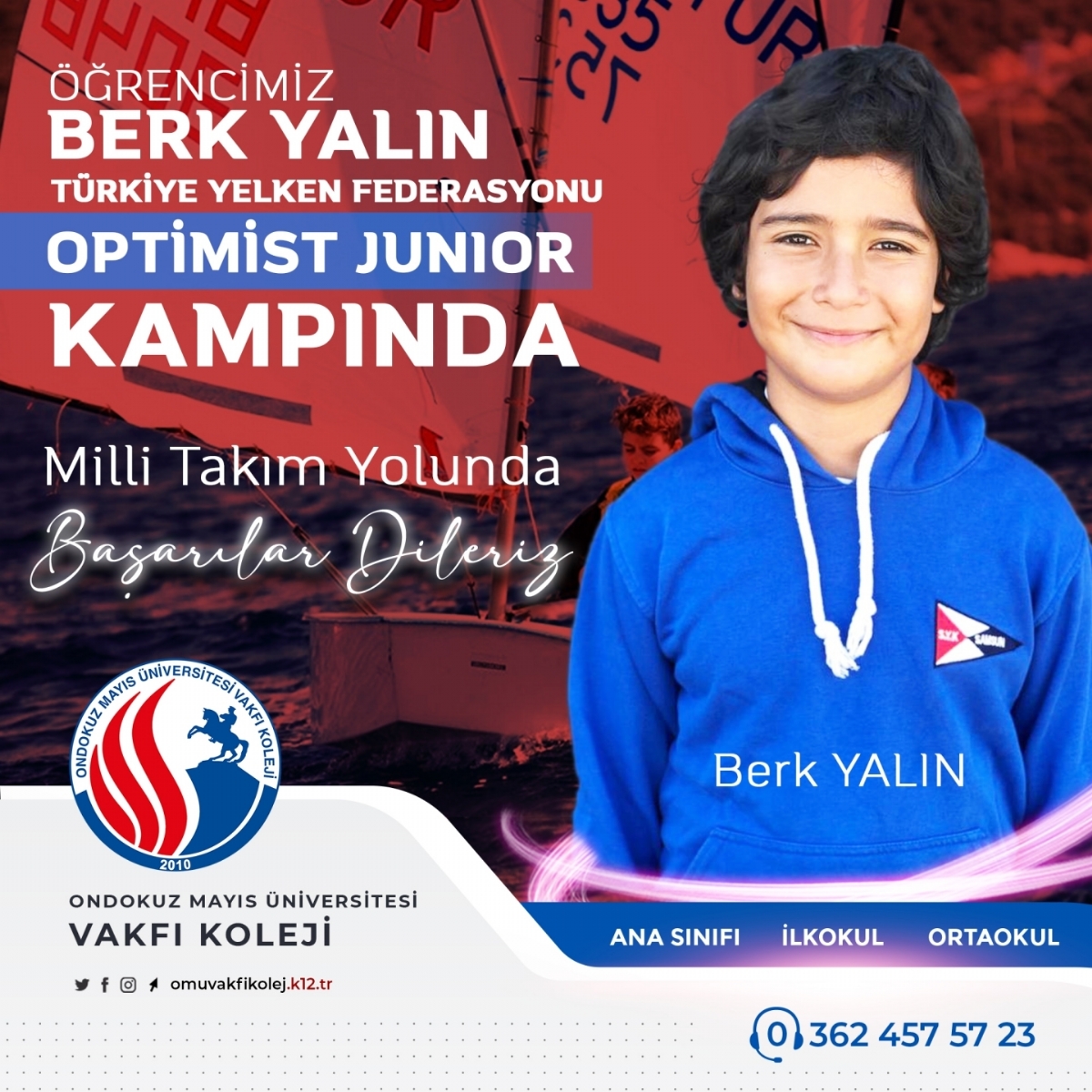 Öğrencimiz, Türkiye Yelken Federasyonu Optimist Junior Kampına davet edildi.